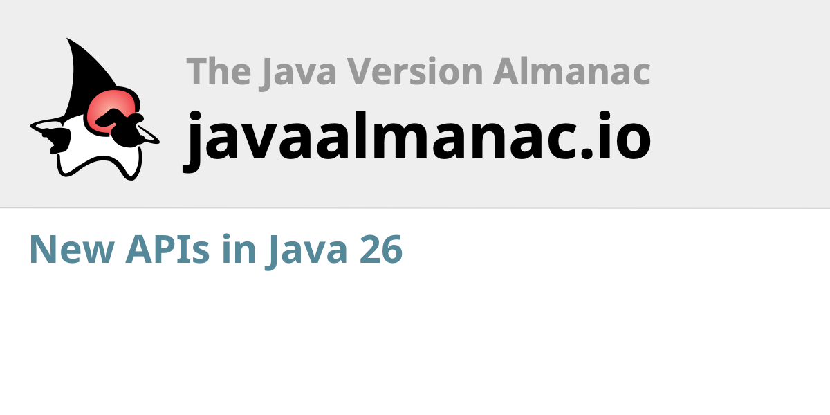 New APIs in Java 26 - javaalmanac.io