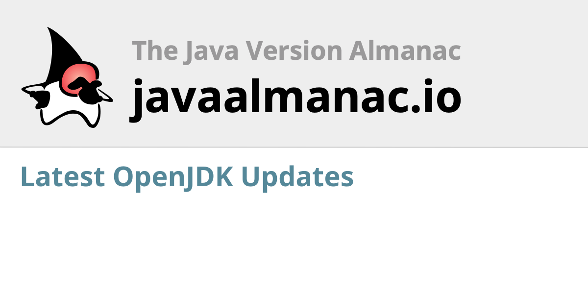 Latest OpenJDK Updates - javaalmanac.io